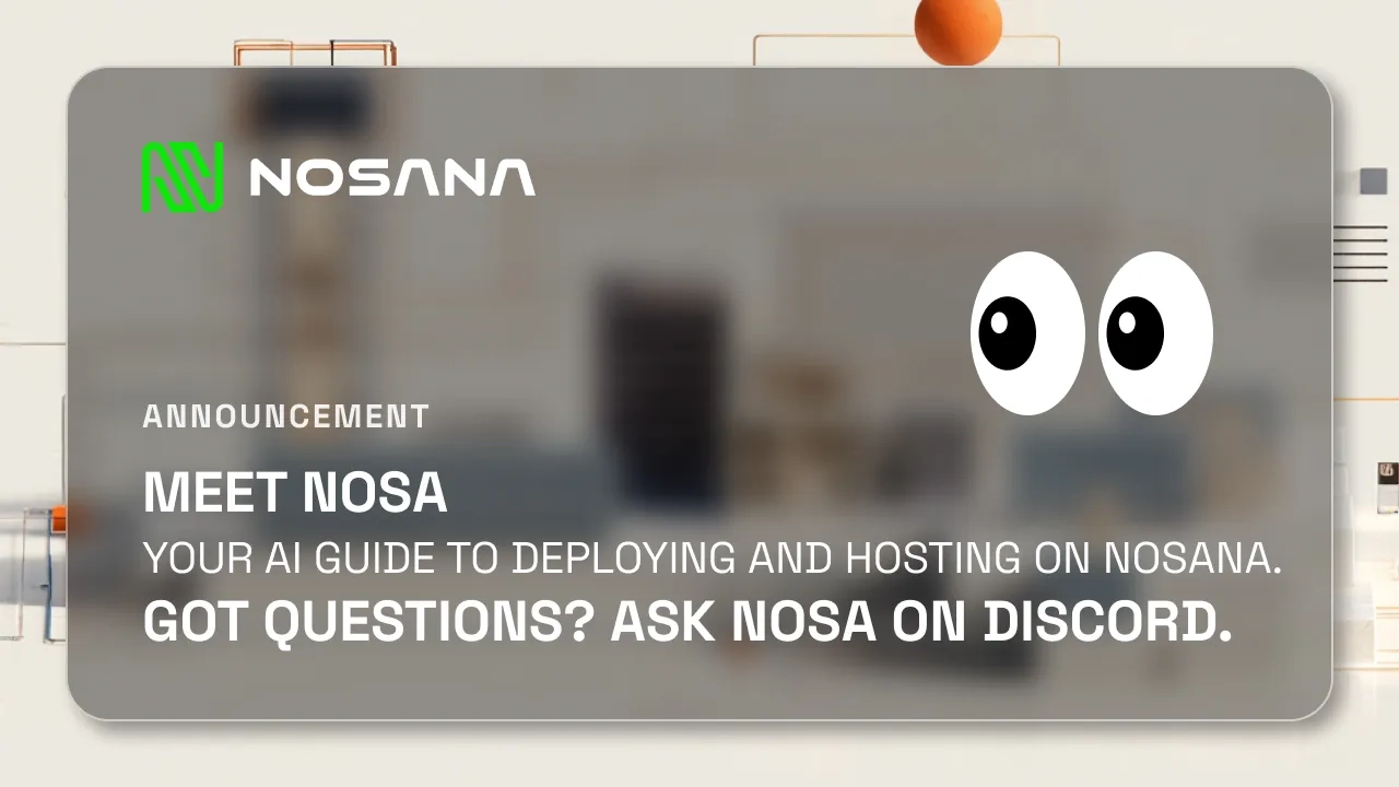 Meet Nosa: Your AI Helper for Deploying and Hosting on Nosana
