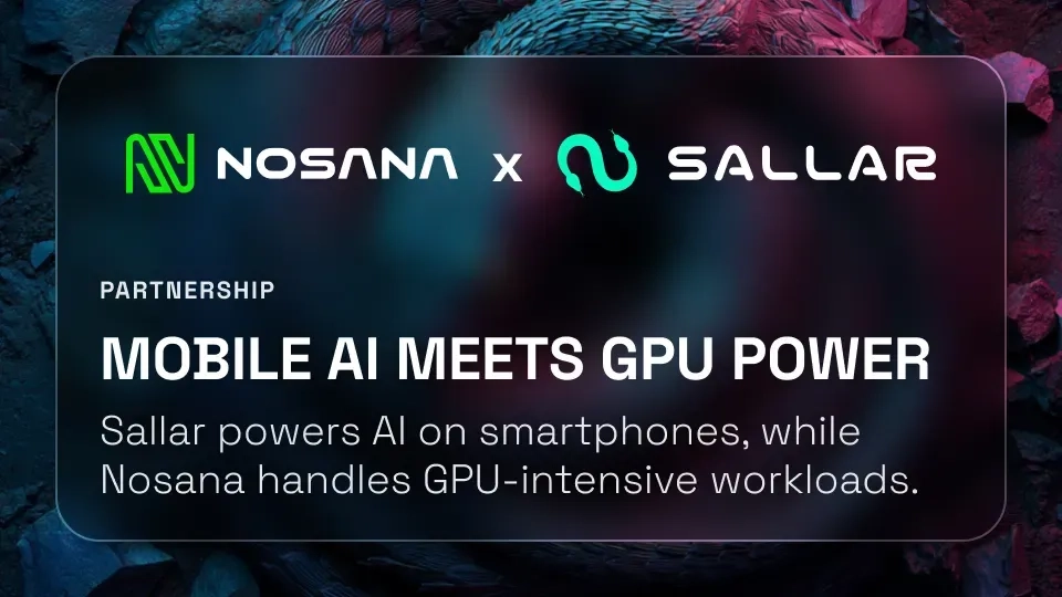 Nosana Partners with Sallar to Expand the Frontiers of Distributed Compute