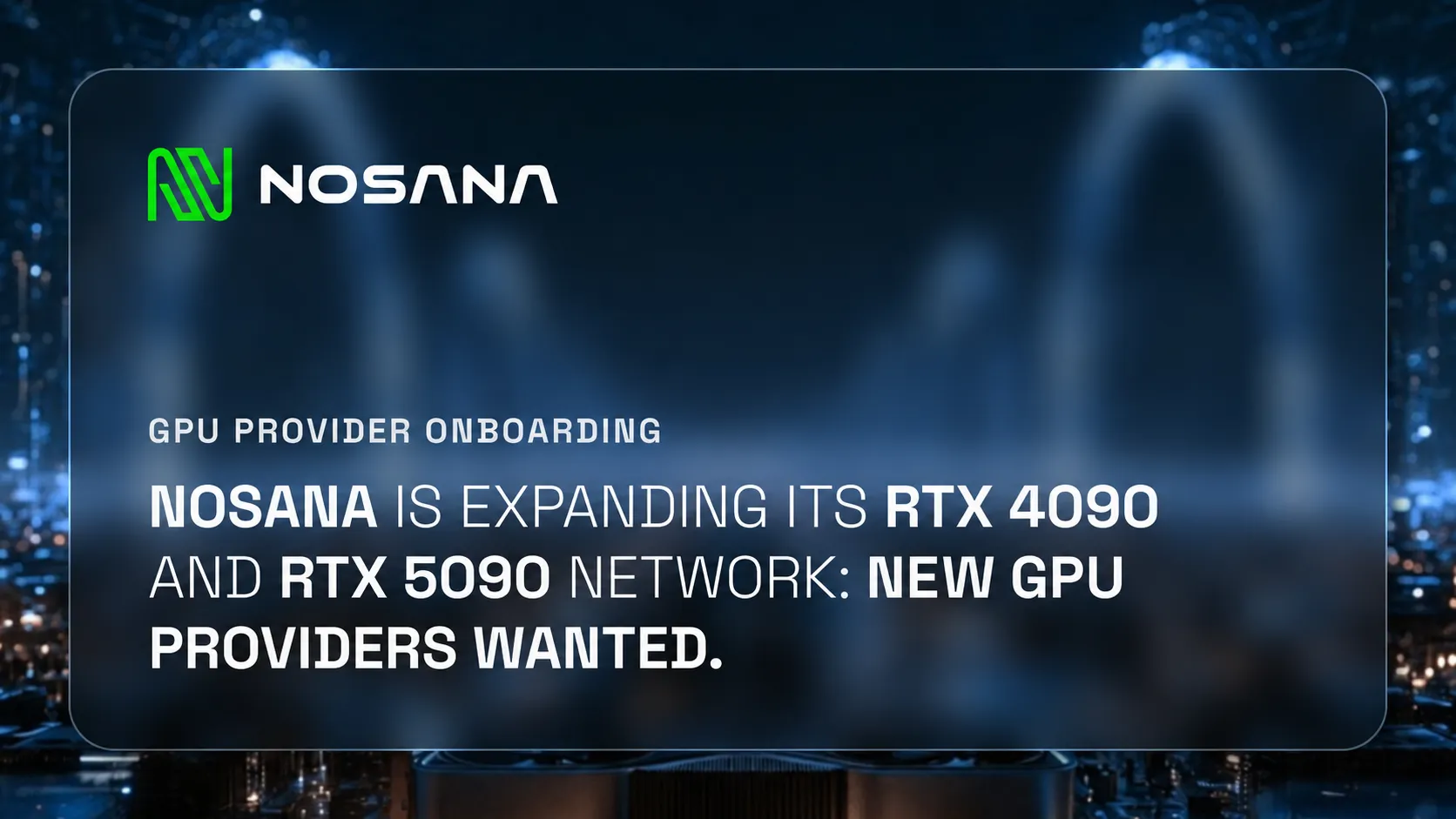 Your RTX 4090 or RTX 5090 Is in Demand. Power AI and Earn on Nosana